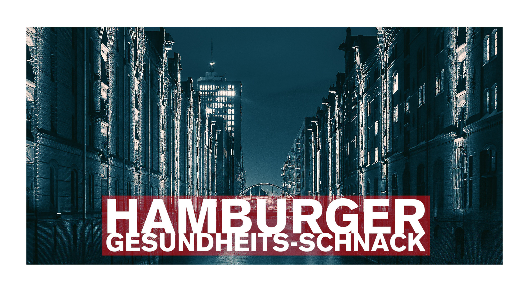 Hamburger Gesundheits-Schnack