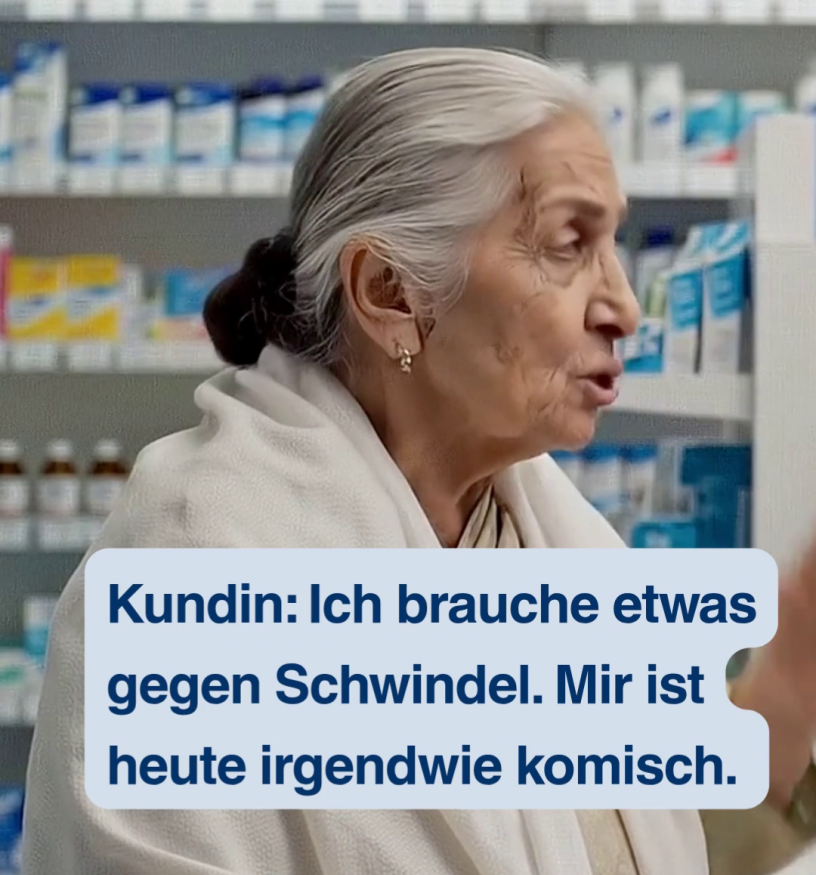 Kundin in der Apotheke braucht etwas gegen Schwindel